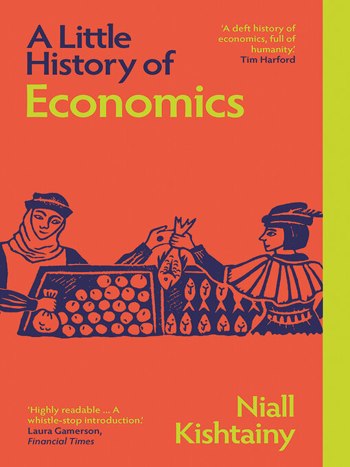 Title details for A Little History of Economics by Niall Kishtainy - Wait list